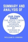 Image for Summary and Analysis of Our Owh Worst Enemy : The Assault from Within on Morden Democracy by Thomas M. Nichols