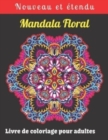 Image for Mandala Floral Livre de coloriage pour adultes : Beau et relaxant livre de coloriage avec des motifs de mandala de fleurs.