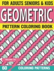 Image for Geometric Pattern Coloring Book : Adult Geometrical Shapes, Relaxation Stress Relieving Designs, Unique and Beautiful Designs Relaxing Patterns and Shapes for Relaxation, Anti Stress, Art Therapy, Min
