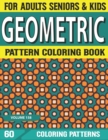 Image for Geometric Pattern Coloring Book : Geometric Coloring Book for Adults, Relaxation Stress Relieving Designs, Gorgeous Geometrics Pattern, Unique Inspired Volume-158