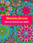 Image for Mandala floreale Libro da colorare per adulti
