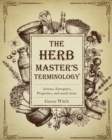 Image for The Herb Master&#39;s Terminology : Actions, Energetics, Properties and much more