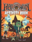 Image for Halloween : Activity Books: Activity Books For Kids Aged 4-8! Halloween Coloring Books, Letter Tracing, Math Activity, Word Search