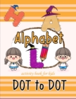 Image for Alphabet dot to dot activity book for kids