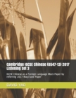 Image for Cambridge IGCSE Chinese (0547-13) 2017 Listening Set 3 : IGCSE Chinese as a Foreign Language Mock Paper by referring 2017 May/June Paper