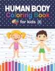 Image for Human Body Coloring Book For Kids : This Coloring Book is Very Helpful For Learning Anatomy. Human Body Systems Anatomy Coloring Book For Kids. Human Brain Heart Dental Anatomy Coloring Book. A Great 