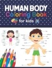Image for Human Body Coloring Book For Kids : Human Body Anatomy Coloring Book For Kids Boys Girls Teens and Medical Students. Human Body Systems Anatomy Coloring Book For Kids. Perfect Gift for Human Anatomy S