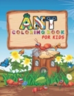 Image for Ant Coloring Book for Kids : Perfect Cute Ant coloring Books for preschooler and Toddlers Ant&#39;s Coloring Book for Boys and Girls Ages 3-8.