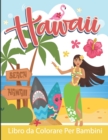 Image for Hawaii Libro da Colorare Per Bambini