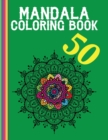 Image for 50 Mandala Coloring Book : Easy Mandala Coloring Book For Adult Beautiful and Relaxing Mandalas for Stress Relief.