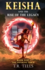 Image for Keisha and The Rise of the Legacy