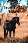 Image for Trail To My Heart