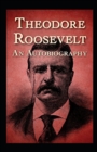 Image for Theodore Roosevelt; an Autobiography