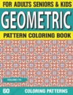 Image for Geometric Pattern Coloring Book : Coloring Books For Adults-Stress Relieving Geometric Patterns Coloring Book For Adults Volume-176