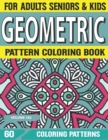 Image for Geometric Pattern Coloring Book : Pattern Coloring Book For Relaxation And Stress Relieving Designs - Gorgeous Geometrics Pattern-Unique And Beautiful Designs Volume-182