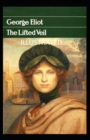 Image for The Lifted Veil (illustrated edition)