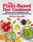 Image for The Plant-Based Diet Cookbook