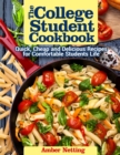 Image for The College Student Cookbook : Quick, Cheap and Delicious Recipes for Comfortable Students Life