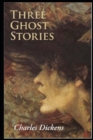Image for three ghost stories by charles dickens