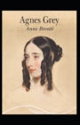 Image for Agnes Grey : Anne Bronte (Classics, Literature) [Annotated]