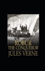 Image for Robur the Conqueror Annotated