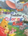 Image for My best Toddler Coloring book : My best Toddler Coloring book: Fun with Letters, Colors, Animals: Big Activity Workbook for Toddlers