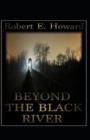 Image for Beyond the Black River Annotated