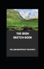 Image for The Irish Sketch-book (illustrated)