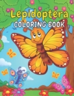 Image for Lepidoptera Coloring Book : A Lepidoptera Activity Book Bugs &amp; Insects Coloring Book Easy To Color Cute Flower, Ladybugs, Butterflies, Lepidoptera&#39;s, Gardens Deigns Lepidoptera Gifts For Boys &amp; Girls