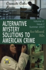 Image for Alternative Mystery Solutions to American Crime : Volume VI, Issue 2, Summer 2021