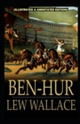 Image for Ben-Hur -A Tale of the Christ (Illustrated &amp; Annotated Edition)