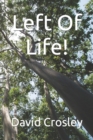 Image for Left Of Life!