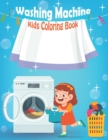 Image for Washing Machine Kids Coloring Book : An Early Learning coloring book for kids