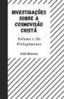 Image for Investigacoes sobre a Cosmovisao Crista Volume 1 : Os Prolegomenos