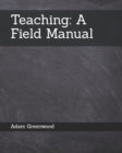 Image for Teaching : A Field Manual