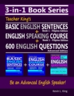 Image for 3-in-1 Book Series : Teacher King&#39;s Basic English Sentences Book 1 - Filipino Edition + English Speaking Course Book 1 - Filipino Edition + 600 English Questions - Advanced Edition