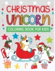 Image for Christmas unicorn coloring book for kids : Fun coloring pages of holiday unicorns