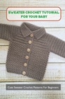 Image for Sweater Crochet Tutorial For Your Baby