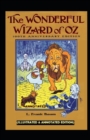 Image for The Wonderful Wizard of Oz (Illustrated &amp; Annotated Edition)