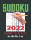 Image for Sudoku Large Print Hard : These Sudoku Puzzles For Adults are Very Difficult. Large Primt Sudoku Puzzles