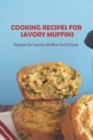 Image for Cooking Recipes for Savory Muffins