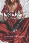 Image for The Power of Energy Medicine : Awakening the Medicine Within