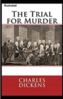 Image for The Trial for Murder Illustrated