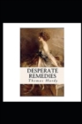 Image for desperate remedies by thomas hardy(Annotated Edition)