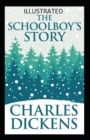 Image for The Schoolboy&#39;s Story Illustrated