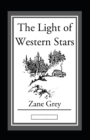 Image for The Light of Western Stars Annotated
