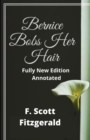 Image for F. Scott Fitzgerald : Bernice Bobs Her Hair (Fully New Edition Annotated)