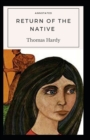 Image for Return of the Native Annotated