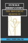 Image for Female Ordination : The Movement Behind It