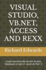 Image for Visual Studio, Vb.Net, Access and REXX : create dynamically driven Access Database scripts in seconds Part 3